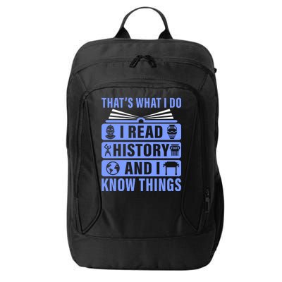 I Read History And I Know Things Funny City Backpack