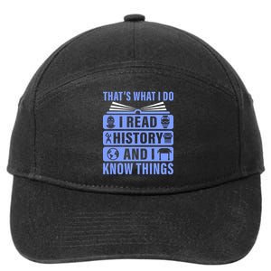 I Read History And I Know Things Funny 7-Panel Snapback Hat