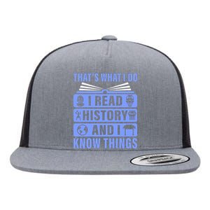 I Read History And I Know Things Funny Flat Bill Trucker Hat