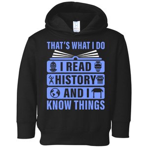 I Read History And I Know Things Funny Toddler Hoodie