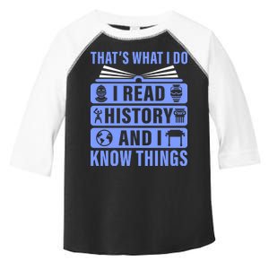 I Read History And I Know Things Funny Toddler Fine Jersey T-Shirt