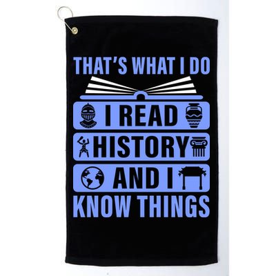 I Read History And I Know Things Funny Golf Towel