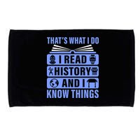 I Read History And I Know Things Funny Microfiber Hand Towel