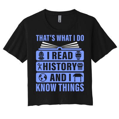 I Read History And I Know Things Funny Women's Crop Top Tee