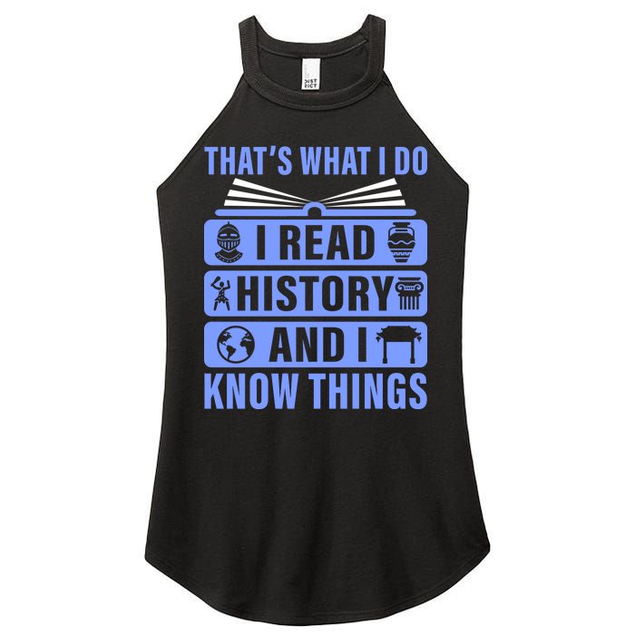 I Read History And I Know Things Funny Women's Perfect Tri Rocker Tank