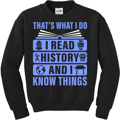 I Read History And I Know Things Funny Kids Sweatshirt