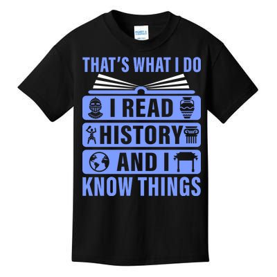 I Read History And I Know Things Funny Kids T-Shirt