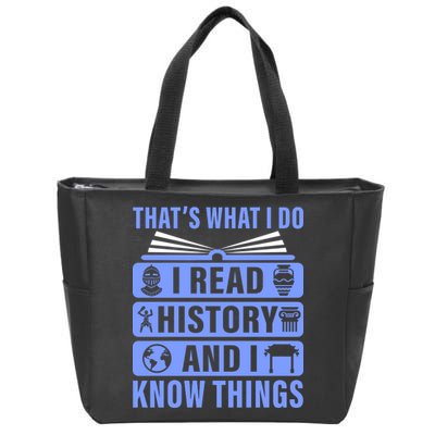 I Read History And I Know Things Funny Zip Tote Bag