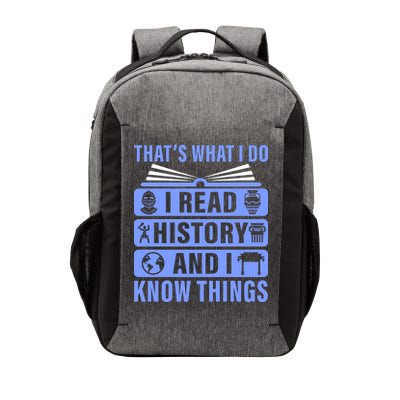 I Read History And I Know Things Funny Vector Backpack