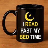 I Read Past My Bedtime 11oz C Handle Ceramic Mug