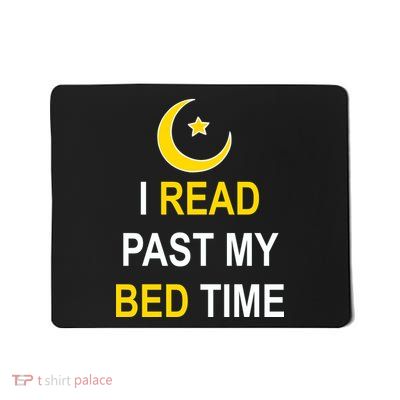 I Read Past My Bedtime Mousepad