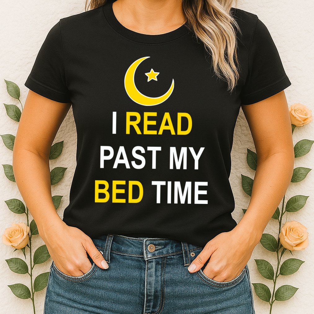 I Read Past My Bedtime Womens T-Shirt
