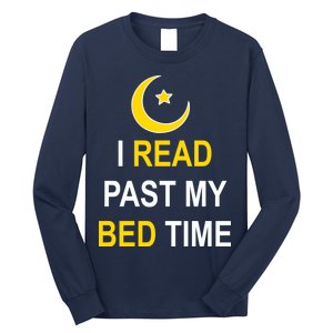 I Read Past My Bedtime Long Sleeve Shirt