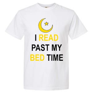 I Read Past My Bedtime Garment-Dyed Heavyweight T-Shirt