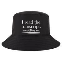 I Read The Transcript Impeach Trump Now Cool Comfort Performance Bucket Hat