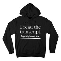 I Read The Transcript Impeach Trump Now Hoodie