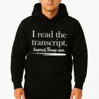I Read The Transcript Impeach Trump Now Hoodie