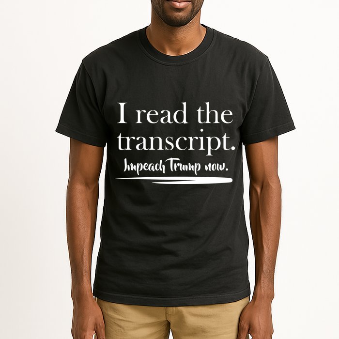 I Read The Transcript Impeach Trump Now Tall T-Shirt