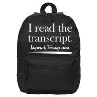 I Read The Transcript Impeach Trump Now 16 in Basic Backpack