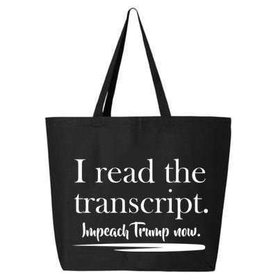 I Read The Transcript Impeach Trump Now 25L Jumbo Tote