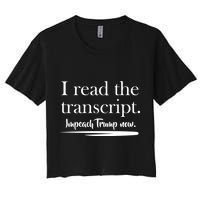 I Read The Transcript Impeach Trump Now Crop Top
