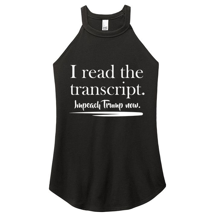 I Read The Transcript Impeach Trump Now Women's Perfect Tri Rocker Tank