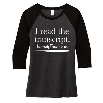 I Read The Transcript Impeach Trump Now Women's Tri-Blend 3/4-Sleeve Raglan Shirt