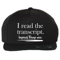 I Read The Transcript Impeach Trump Now Wool Snapback Cap