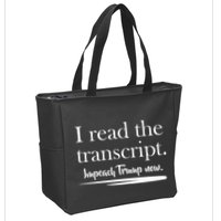 I Read The Transcript Impeach Trump Now Zip Tote Bag