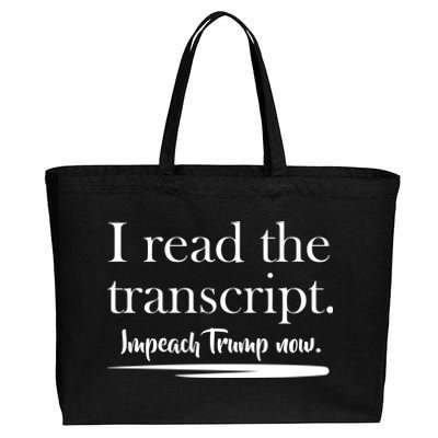 I Read The Transcript Impeach Trump Now Cotton Canvas Jumbo Tote