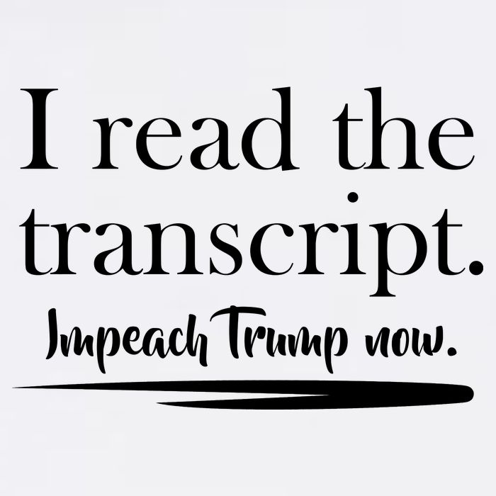 I Read The Transcript Impeach Trump Now Garment-Dyed Sweatshirt
