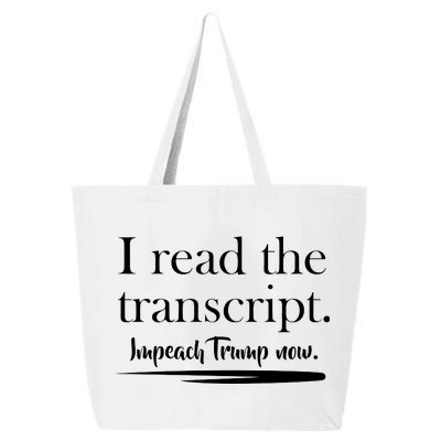 I Read The Transcript Impeach Trump Now 25L Jumbo Tote