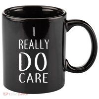 I Really Do Care 11oz C Handle Ceramic Mug
