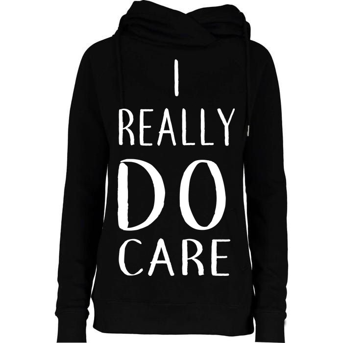 I Really Do Care Womens Funnel Neck Pullover Hood