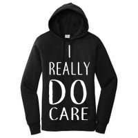 I Really Do Care Women's Pullover Hoodie