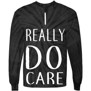 I Really Do Care Tie-Dye Long Sleeve Shirt