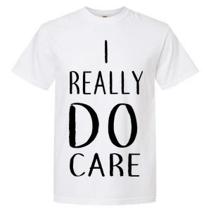 I Really Do Care Garment-Dyed Heavyweight T-Shirt