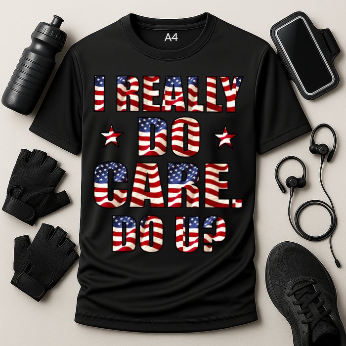 I Really Do Care Do U? USA Cooling Performance Crew T-Shirt