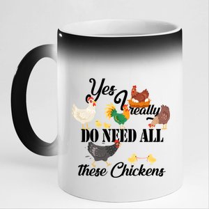 I Really Do Need All These Chickens 11oz Black Color Changing Mug