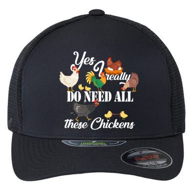 I Really Do Need All These Chickens Flexfit Unipanel Trucker Cap