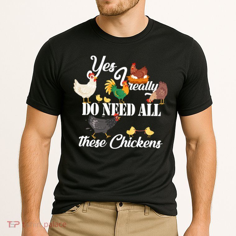 I Really Do Need All These Chickens Performance Shirt