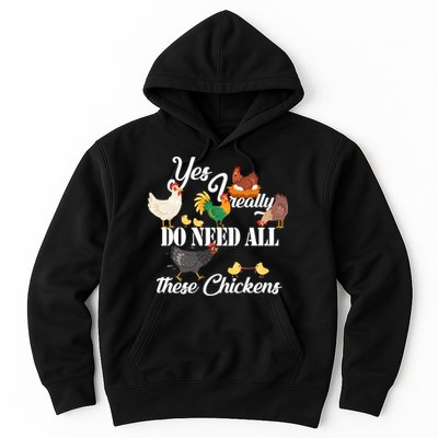 I Really Do Need All These Chickens Hoodie