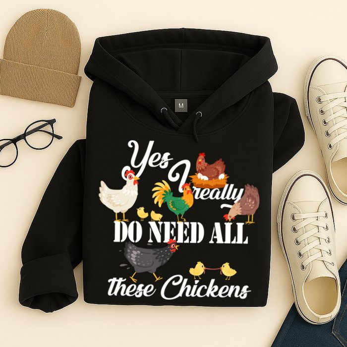 I Really Do Need All These Chickens Hoodie