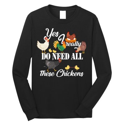 I Really Do Need All These Chickens Long Sleeve Shirt