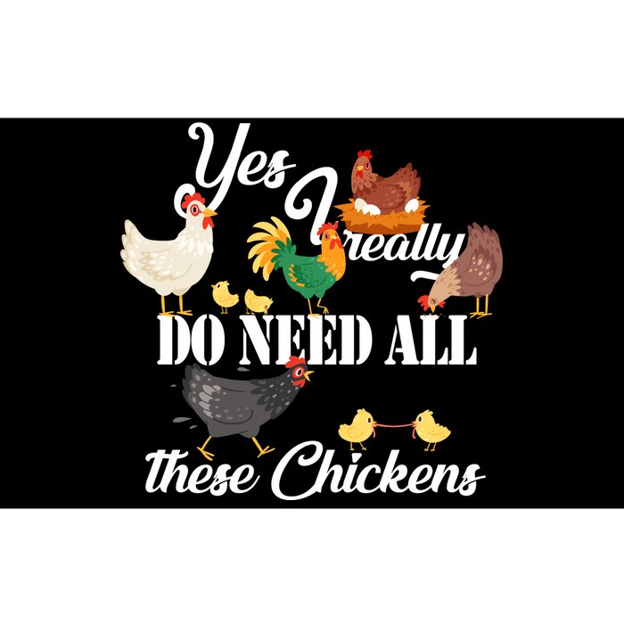 I Really Do Need All These Chickens Bumper Sticker