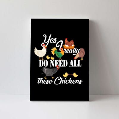 I Really Do Need All These Chickens Canvas