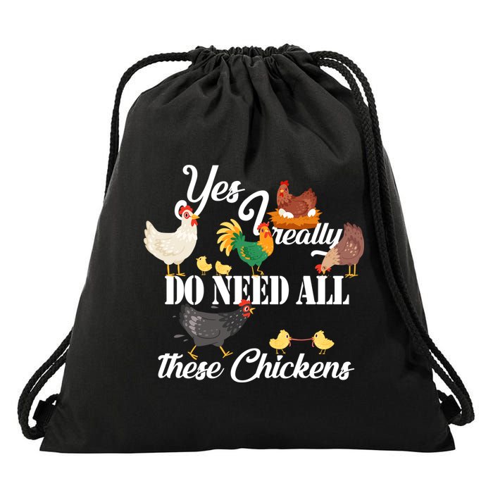 I Really Do Need All These Chickens Drawstring Bag