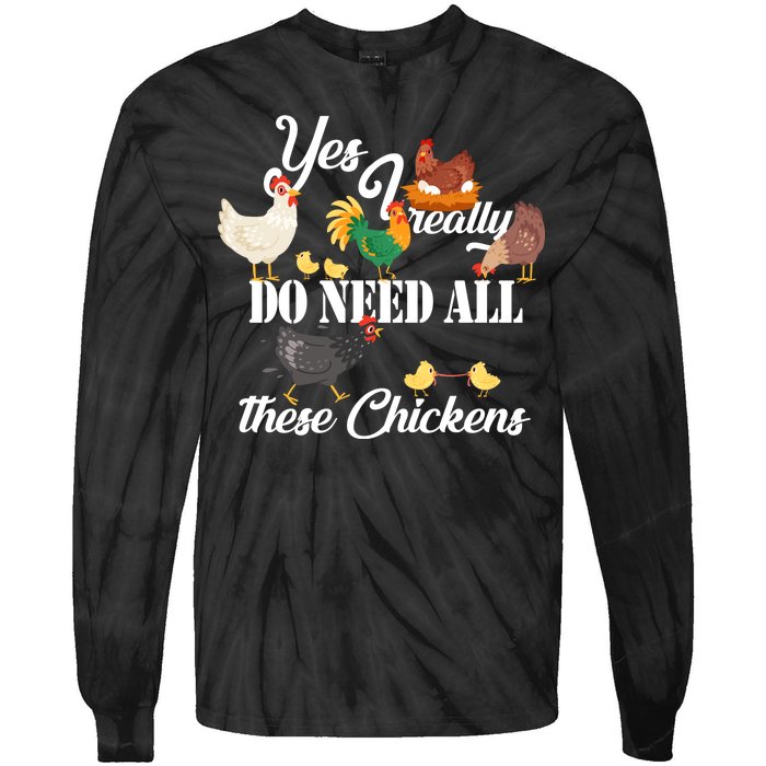 I Really Do Need All These Chickens Tie-Dye Long Sleeve Shirt