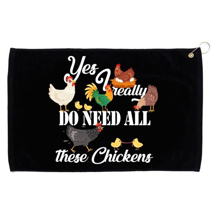 I Really Do Need All These Chickens Grommeted Golf Towel