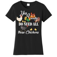 I Really Do Need All These Chickens Women's T-Shirt